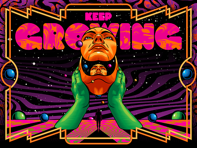 Keep Growing color colorful design growing growth illustration poster print psychedelic retro surrealism trippy typography vector vintage