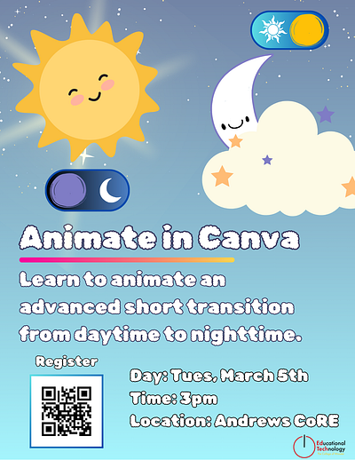Animate in Canva: Workshop and Promotional Materials animation branddesign branding canva canva animation clean colorful creative cute design educational technology graphic design illustration logo moon stars sun tutorial ui workshop