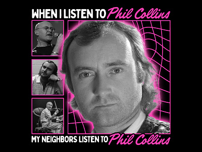 Listen to Phil Collins 80s apparel design artist bootleg classic music classic rock collage disney genesis listen mullet music neighbors phil collins photoshop retro retro art screen print tarzan