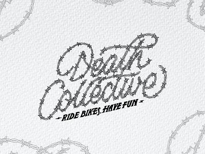 Death Collective Barbed Wire Lettering clothing custom lettering design graphic design handlettering handmade harley harleydavidson lettering logo type motorcycle tessgraphic tshirtdesign typography