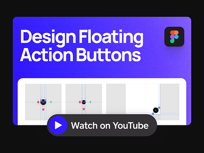How to Design Floating Action Buttons | YouTube Tutorial clean design design system design youtuber digital fab figma figma tutorial flat floating action button google material design material design minimal product design simple ui ui design ux design web youtube