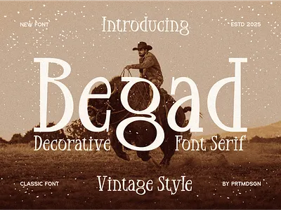 Begad Font Serif Decorative branding classic decorative display font fonts graphic design poster retro serif typography vintage