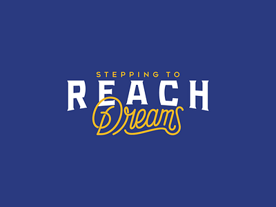 Stepping to Reach Dreams - lettering branding design font graphic design illustration lettering lineart logo monoline monoline logo slogan typeface typography