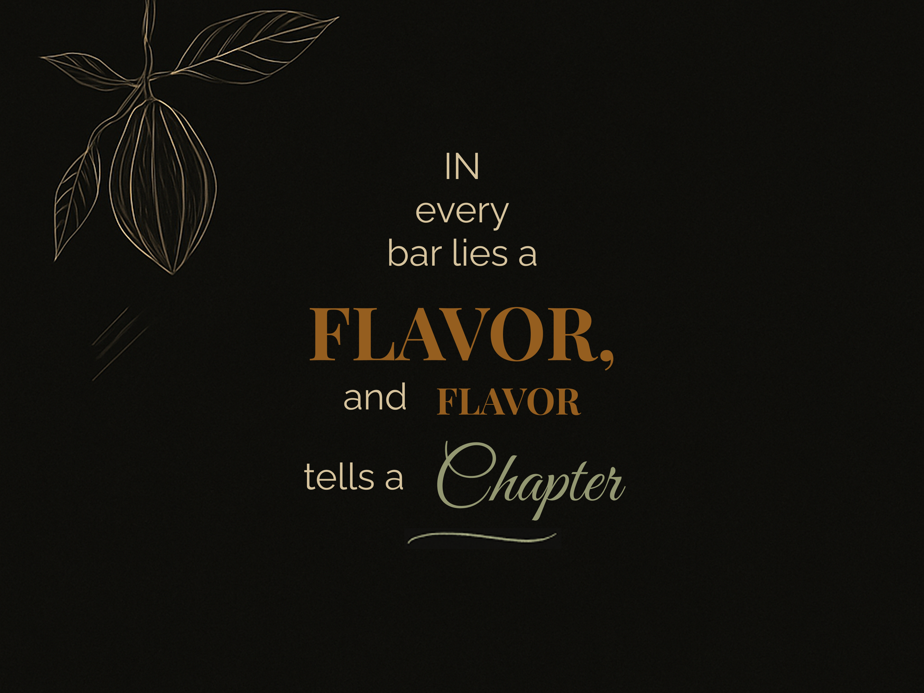 Every Flavor, a Chapter – Botanical Typography Concept botanical branding chocolate design creative direction figma packaging typography uiux