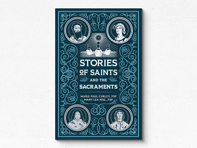 Stories of Saints and Sacraments — Book Cover Design book cover branding cover illustration editorial design graphic design illustration illustrator line art print design publishing religious artr sacred art typography vector