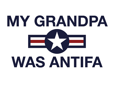 My Grandpa Was ANTIFA