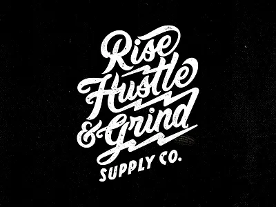 Rise, Hustle, & Grind Hand Lettering american design customlettering handdrawn handlettering handmade lettering logo logotype raw design rise hustle supply co typography vintagedesign
