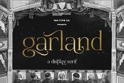 TAN - GARLAND Modern Display Serif Font alternate font bold branding classical font classical serif font fun font funky font ligatures modern modern serif playful font retro serif vintage