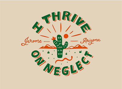 I thrive on neglect commission work apparel branding cactus desert design graphic design green handlettering illustration logo orange thrive tshirt typography vector