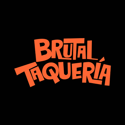 Hand Drawn Restaurant Logo - Brutal Taqueria business logo creative custom logo custom type design hand drawn hand lettering handlettering illustration lettering logo design logotype restaurant logo tacos logo typography