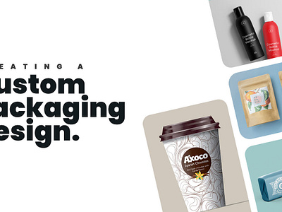 Get Your Product Noticed with Custom Packaging Design. custom packaging design services latest packaging design trends product packaging design