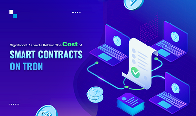 Significant Aspects Behind The Cost of Smart Contracts on TRON defi smart contract development hire smart contract developers smart contract development tron smart contract development tron smart contract software