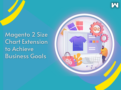 Magento 2 Size Chart Extension to Achieve Business Goals magento magento2sizechart magento2sizechartextension