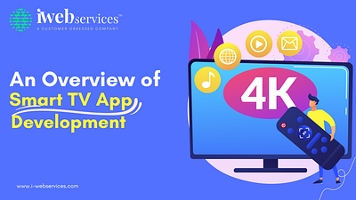 An Overview of Smart TV App Development app design services mobile app development company smart tv app development smart tv app development company