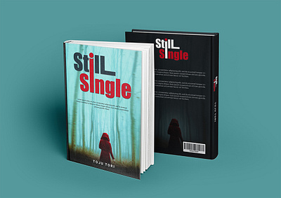 Still Single – Book Cover Design 3d animation bookcover bookdesign bookmockup branding conceptart coverart creativedesign fantasycover graphicdesign illustration logo minimaldesign motion graphics mysterydesign novelcover printdesign storytelling typography