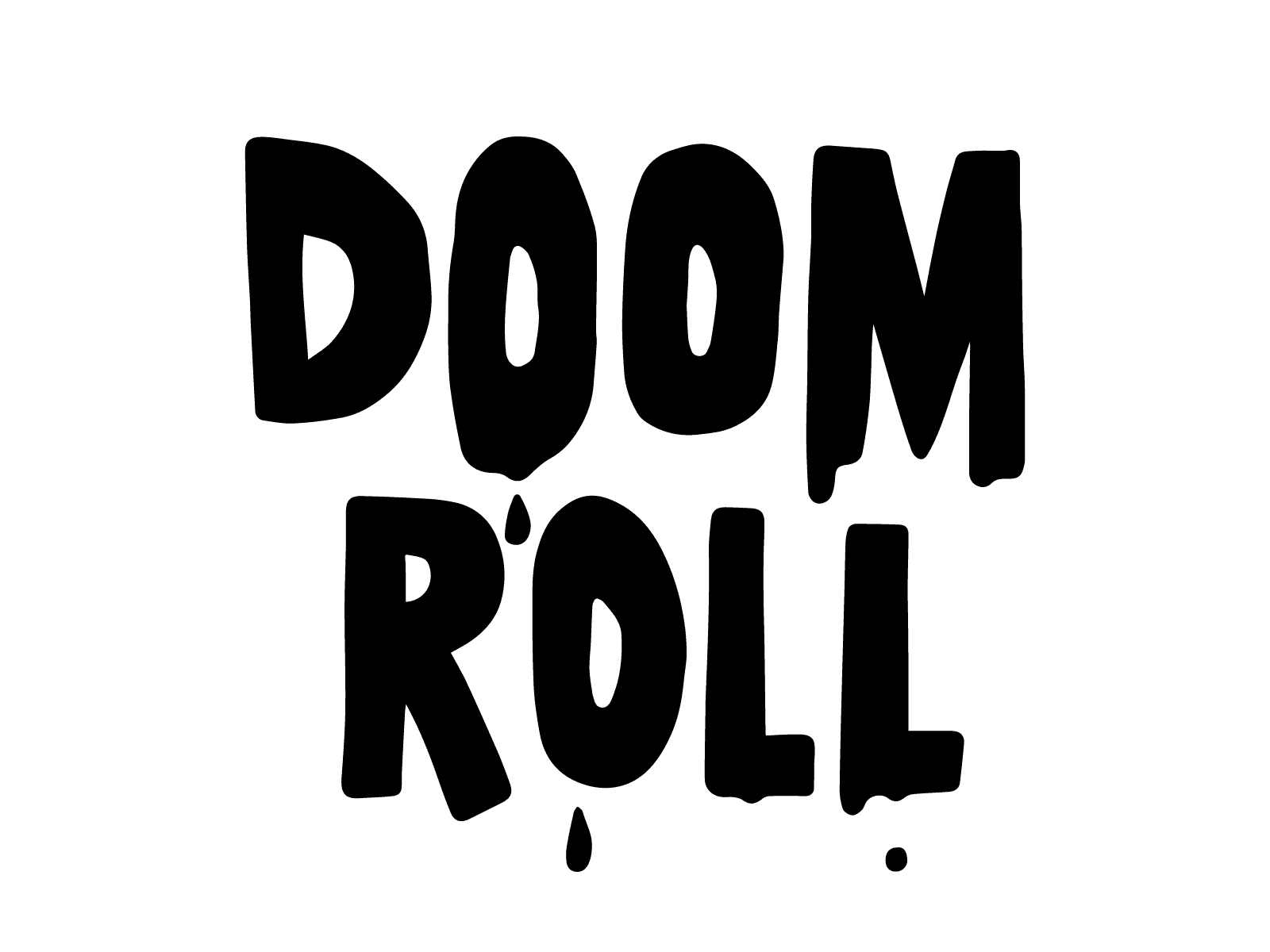 Doom Roll Logo Animation animation doom doom roll doomroll drip dripping dripping font dripping text drippy drips font gif lettering liquid text type typography