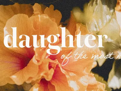 daughter of the most high random little graphic :)