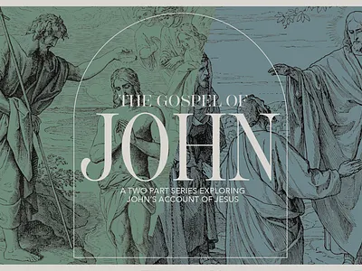 The Gospel of John Series art direction church church media design gospel jesus print series sermon typography vector