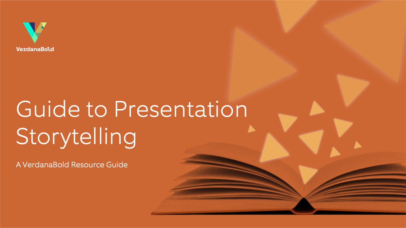 Guide to Presentation Storytelling — Resource Guide branding business communication communication data visualization design design agency digital digital media engaging graphic design guide layout powerpoint presentation presentation design resource guide slide design storytelling training typography