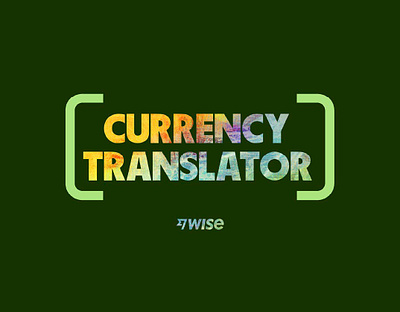 WISE - CURRENCY TRANSLATOR branding brief competition dad design graphic design illustration illustrator logo motion graphics