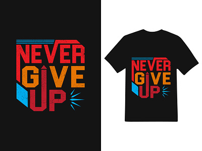 3D T-shirt Design 3d tshirt design fashion tshirt graphic design never give up t shirt design typography tshirt