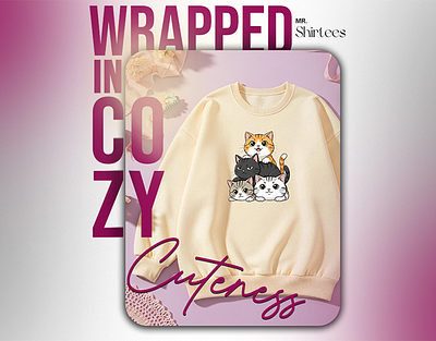 Cozy Cat Sweatshirt social media post Design banner ad bannerad design facebookad facebookpost graphic design instagrampost mr shirtees clothing brand. typography
