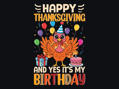 Happy Thanksgiving and Yes, It’s My Birthday | Funny Turkey