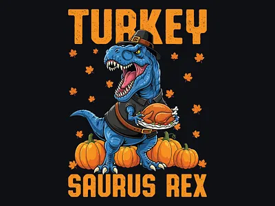 Turkey Saurus Rex | Funny Thanksgiving Dinosaur Illustration