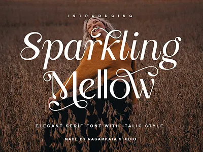 Sparkling Mellow - Elegant Serif Font With Italic Style branding class confidence creative display editorial editorial news editorial titles elegant fashion fashion branding fonts invitation luxurious luxury romance serif typography wedding wedding invitation