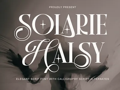 Solarie Halsy - Elegant Serif Font Calligraphy Alternates artisty branding caligraphy branding creativity design display serif elegance elegant elegant font font fonts graphic design luxury modern script script font serif serif font