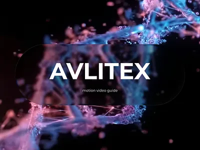 Avlitex — Motion Video Guide for User Onboarding