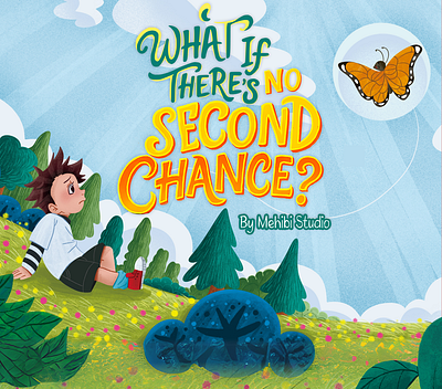 What If There's No Second Chance – Children’s Book Illustration character design children book design digitalillustration illustration kidlit kidlitart
