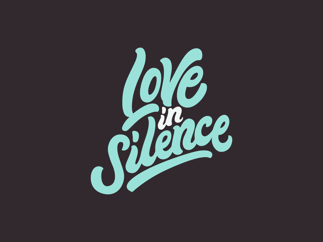 Love in Silence Lettering design font graphic design lettering script typography