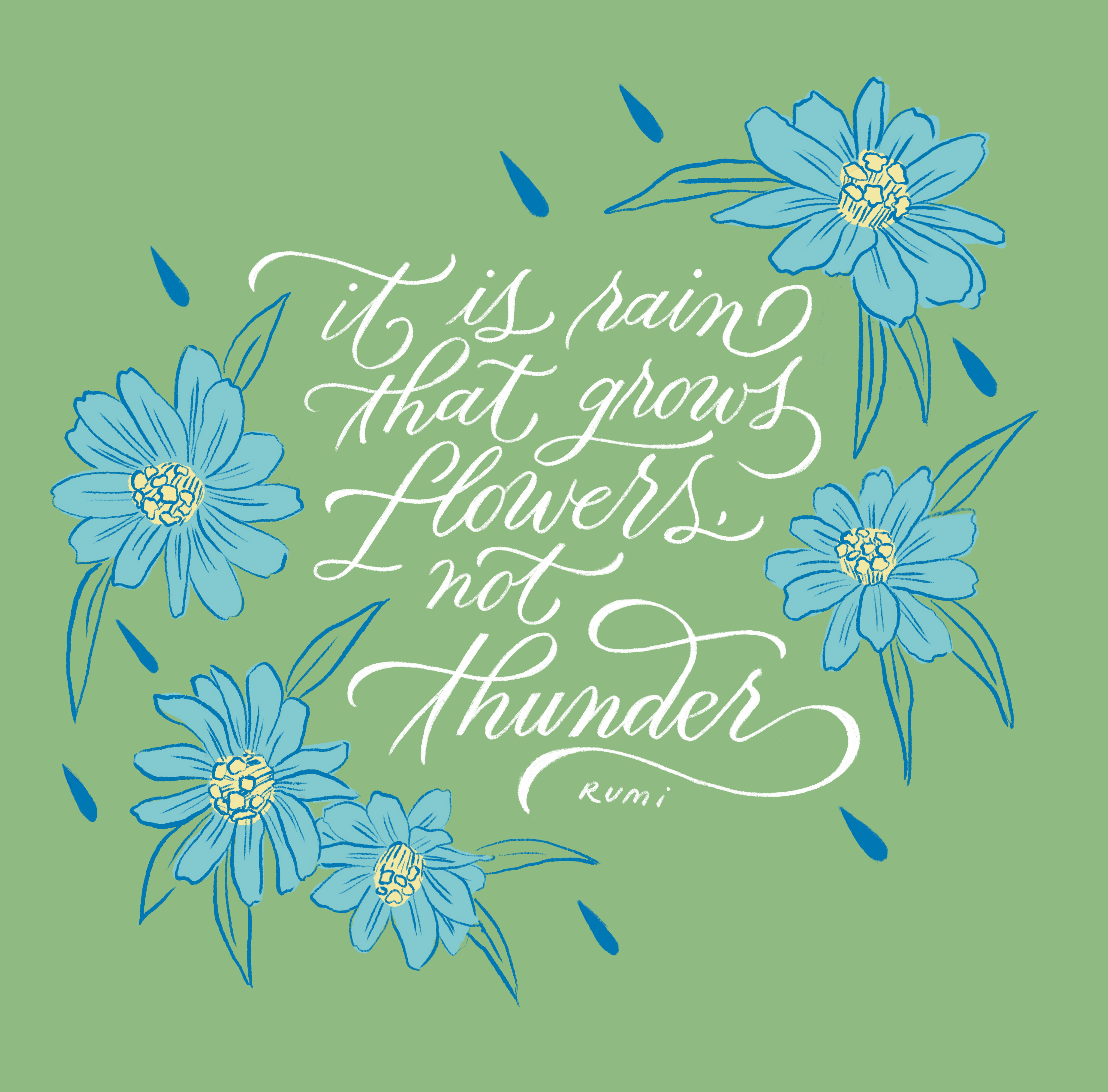 It Is Rain That Grows Flowers Not Thunder art calligraphy digital art hand lettering illustration inspirational quote lettering procreate quote
