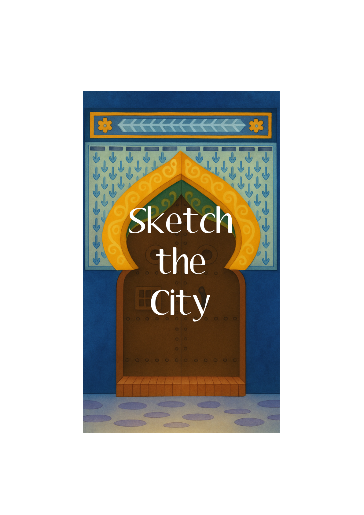 “Sketch the City” — Fez Edition art artwork building design digitalart illustration morocco watercolor whimsical