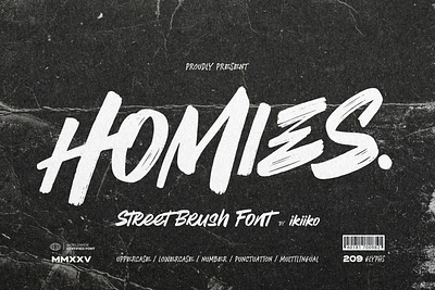 Homies - Street Brush Font brush fashion font fonts graffiti hipster homies magazine poster protest rebel rough street type typeface typo typography urban vandal youth