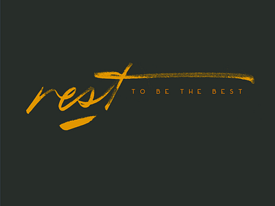 rest TO BE THE BEST art authentic brushlettering calligraphy custom flow fun inspiration japan logo marker rest script signature texture type unique zen