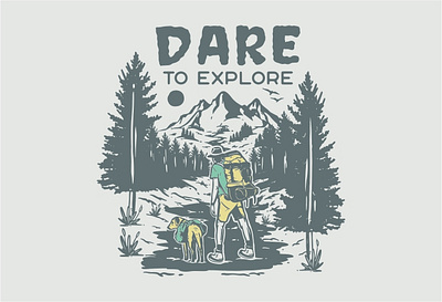 Dare to Explore adventure animal apparel backpacker branding camper camping dog hiking holiday journey mountain nature outdoors pet t shirt design travel trip vacation wildlife