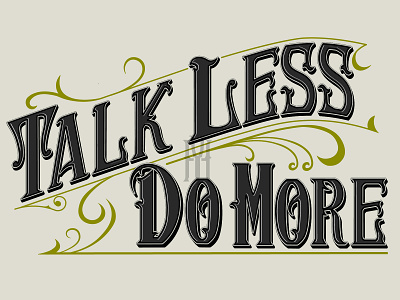 Talk Less, Do More_Vectorized art design graphic design lettering typography vector lettering