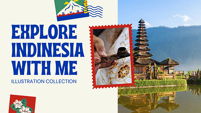 EXPLORE WITH ME x INDONESIA bali canva graphic design illustration indonesia mixed media photography portfolio procreate pulau seribu wonderful indonesia