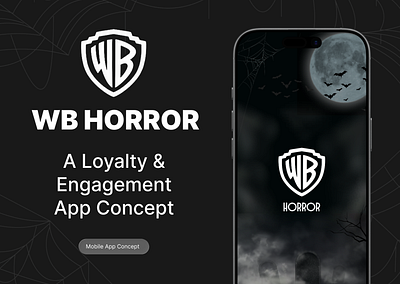 Horror App - WB Horror - A Loyalty & Engagement App Concept app concept horror horror app horror ui mobile ui ui design ux