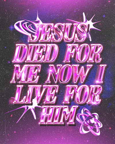 Jesus died for me, now I live for Him | Christian Poster christian