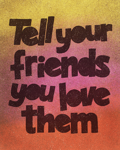 Tell them you love them design graphic design illustration lettering letters procreate typography