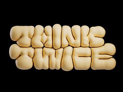 Think twice 3d illustration lettering typography