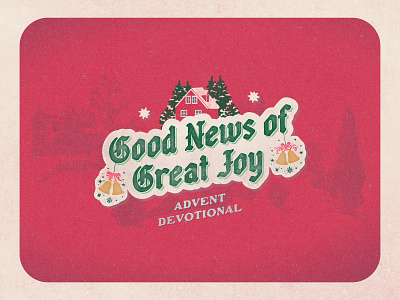 Good News of Great Joy - Advent 2025 advent bells blackletter christmas church design devo illustration logo red sermon sermon series snow texture type vintage