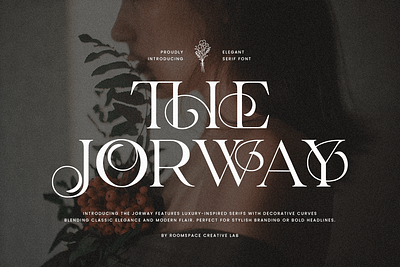 The Jorway – Stylish Modern Serif Font branding design display fashion graphic design logo luxury magazine modern typography ui