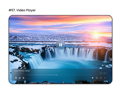 Daily UI 057 : Video Player 57 dailyui design play ui ux video video player