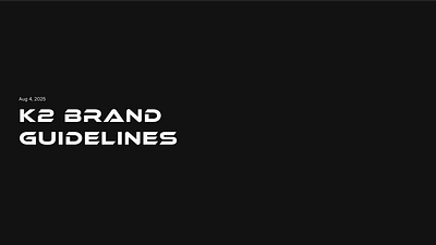 K2 Brand Guidelines ad design brand creation brand guidelines brand positioning brand statements brand work branding logo design target audience