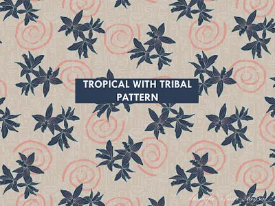 Seamless Pattern ( tropical with tribal) adobe illustrator adobe photoshop apparel designer design fashion design graphic design illustration polo shirt seamless pattern tribal print tropical pattern