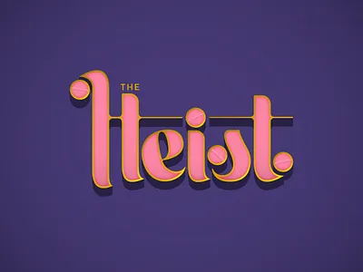 The Heist - Title Design movie poster title design typography